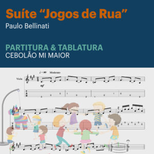 GRÁTIS: Partitura & Tablatura - Suite Jogos de Rua